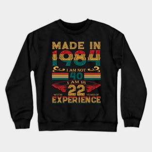 Made in 1984 Crewneck Sweatshirt